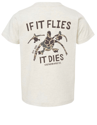 If it Flies it Dies