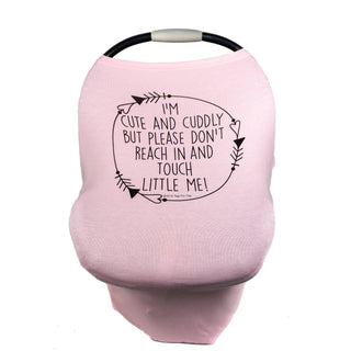 Pink Car Seat 5 in 1  Cover  – I'm Cute & Cuddly But Please Don't Touch Little Me